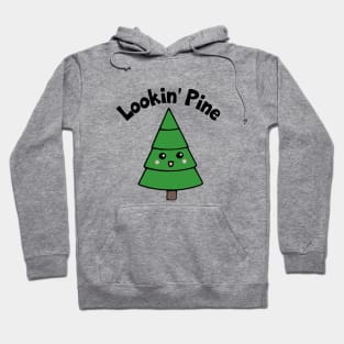 Lookin' Pine Kawaii Cute Tree Hoodie